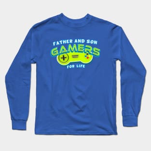 Father and Son Gamers For Life Long Sleeve T-Shirt